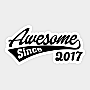 Awesome Since 2017 Sticker